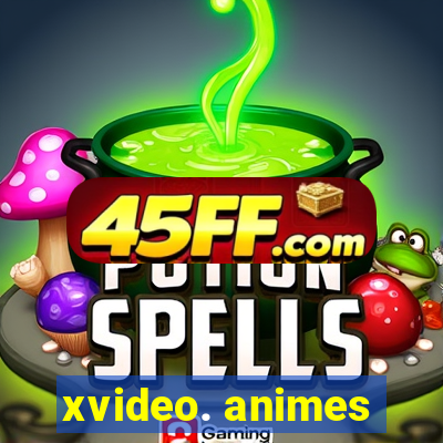 xvideo. animes
